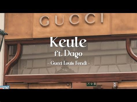 youtube keule ft dago gucci louis fendi|Stream FREESTYLE GUCCI LOUIS FENDI 2018 by dago dinero.